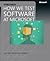 How We Test Software at Microsoft 1st (first) edition Text Only