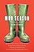 Mud Season: How One Woman's Dream of Moving to Vermont, Raising Children, Chickens and Sheep, and Running the Old Country Store Pretty Much Led to One Calamity After Another by Ellen Stimson(2013-10-