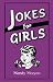 Jokes For Girls by Mandy Mo...