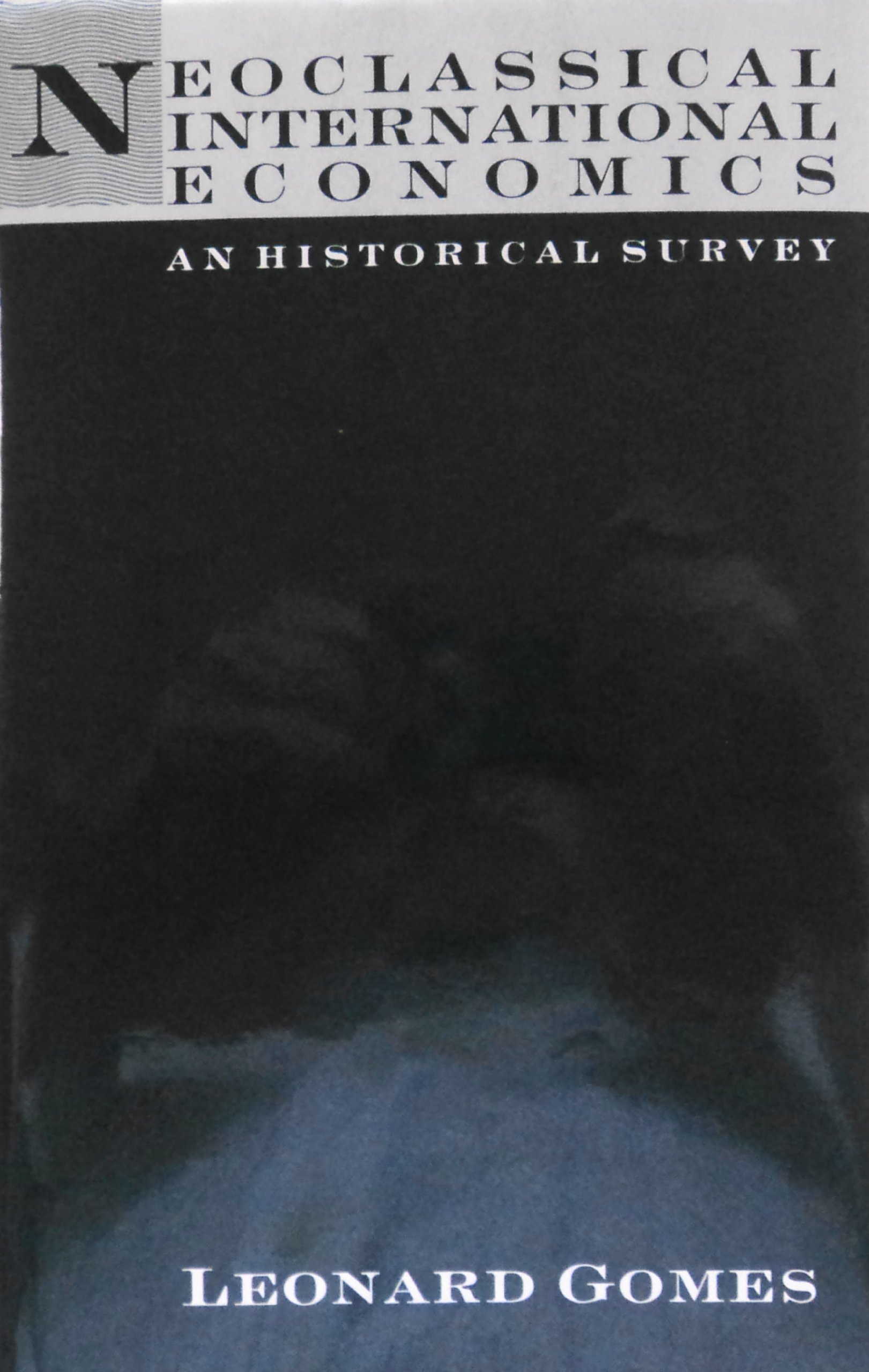 Neoclassical International Economics: An Historical Survey (Hardcover)