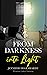 From Darkness into Light
