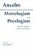 Monologion and Proslogion: With the Replies of Gaunilo and Anslem: With Replies of Gaunilo and Anselm by Saint Anselm (1996-04-01)