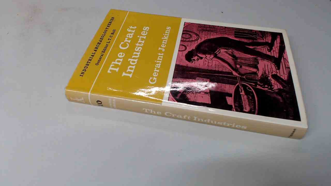 The craft industries (Industrial archaeology, 10)