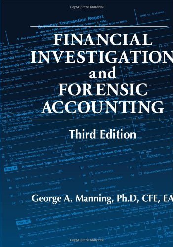 Financial Investigation and Forensic Accounting, Third Edition by George A. Manning Ph.D CFE EA (2010-12-01)