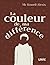 La couleur de ma différence
