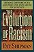 The Evolution of Racism: Human Differences and the Use and Abuse of Science by P Shipman (2002-04-02)