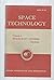 Space Technology: Volume I:...