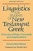 Linguistics for Students of New Testament Greek, 2d ed.: A Survey of Basic Concepts and Applications by David Alan Black (1995-01-01)