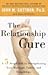 Relationship Cure - A Five-Step Guide to Strengthening Your M... by John M. Gottman