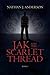 Jak and the Scarlet Thread by Nathan J. Anderson (2011-08-17)