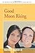 Good Moon Rising by Nancy Garden (2005-07-19)