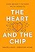 The Heart and the Chip: Our...