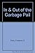 In and Out of the Garbage Pail