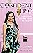 Confident & Epic: 21 Decisi...