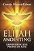 The Elijah Anointing by Connie Hunter-Urban (2014-12-30)