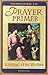 [(Prayer Primer)] [By (author) Thomas DuBay] published on (March, 2002)