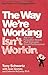 The Way We're Working Isn't Working: The Four Forgotten Needs That Energize Great Performance