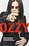 I Am Ozzy by Ozzy...