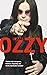 I Am Ozzy by Ozzy Osbourne (13-May-2010) Paperback