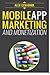 Mobile App Marketing And Monetization: How To Promote Mobile Apps Like A Pro: Learn to promote and monetize your Android or iPhone app. Get hundreds ... of downloads and grow your app business by Alex Genadinik (2014-07-01)