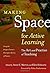Making Space for Active Learning: The Art and Practice of Teaching (Practitioner Inquiry) by Anne C. Martin (2014-06-15)