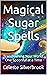 Magical Sugar Spells: Trans...