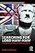 Searching for Lord Haw-Haw: The Political Lives of William Joyce (Routledge Studies in Fascism and the Far Right) by Colin Holmes (2016-08-15)