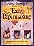 Arnold Grummer's Complete Guide to Easy Papermaking by Arnold Grummer (1999-01-01)