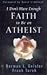 I Don't Have Enough Faith to Be an Atheist by Norman L. Geisler by Norman L. Geisler
