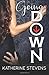 Going Down (The Elevator Series) (Volume 1) by Katherine Stevens (2016-06-18)