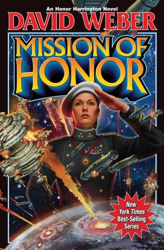[Mission of Honor (12) (Honor Harrington)] [By: Weber, David] [June, 2011]