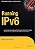 Running IPv6 1st edition by van Beijnum, Iljitsch (2005) Hardcover