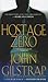 Hostage Zero[HOSTAGE ZERO][Mass Market Paperback]