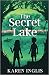 BY Karen Inglis (Author) The Secret Lake A children's mystery... by Karen Inglis