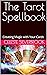 The Tarot Spellbook by Celeste Silverbrook
