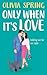 Only When It's Love (Holding Out For Mr. Right, #1)