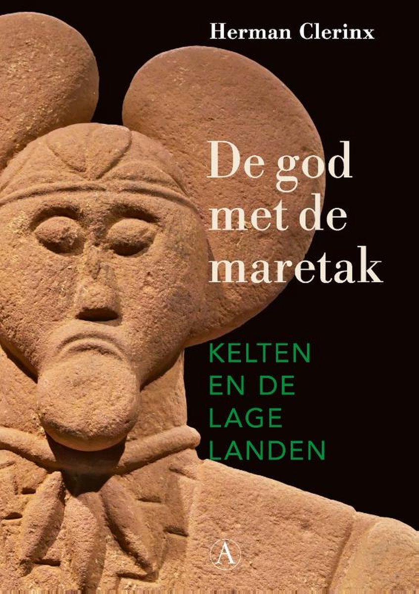 De god met de maretak: Kelten en de Lage Landen (Dutch Edition)