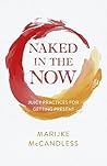 Naked in the Now:...