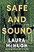 Safe and Sound by Laura McHugh