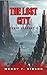 The Lost City by Wendy F. Gibson