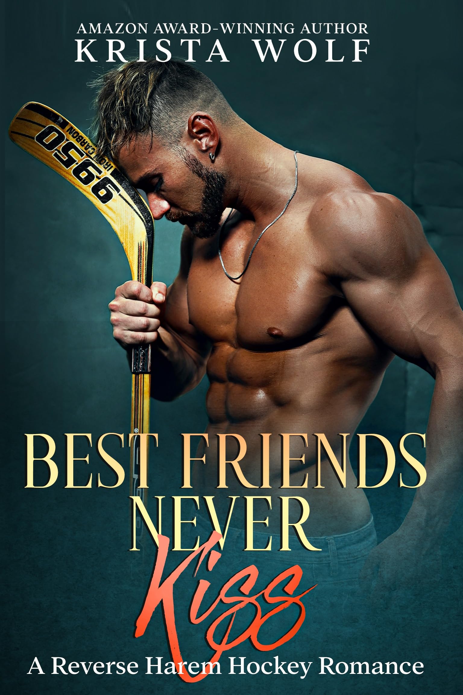 Best Friends Never Kiss (Best Friends Never Kiss, #1)