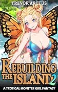 Rebuilding the Island 2: A Tropical Monster Girl Isekai Fantasy