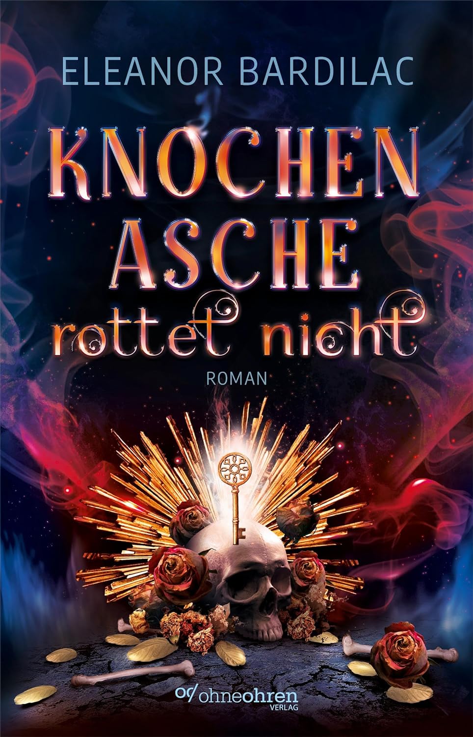 Knochenasche rottet nicht (Knochenblumen, #2)