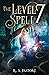 The Level 7 Spell