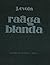 Raaga blanda. Composizioni (1916-1922) .