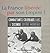 La France libérée par son Empire. Parcours d'engagés coloniaux