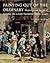 Painting Out of the Ordinary: Modernity and the Art of Everyday Life in Early Nineteenth-Century Britain