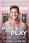 Pluck and Play by Clare London