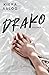 Drako: Volumul 3 (Drako, #3)