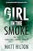 The Girl in the Smoke